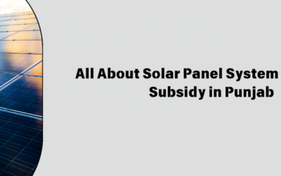 All About Solar Panel System Price and Subsidy in Punjab