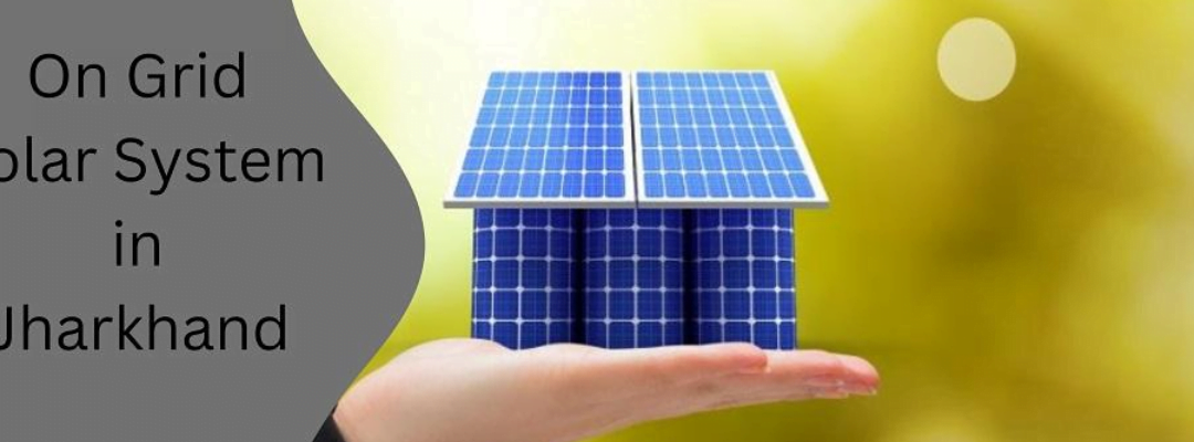 Complete details about Solar Panel Subsidy in Jharkhand