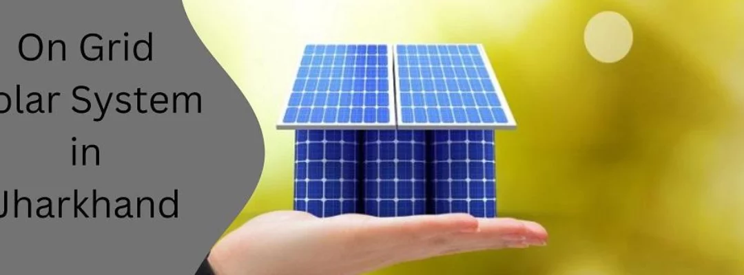 Complete details about Solar Panel Subsidy in Jharkhand